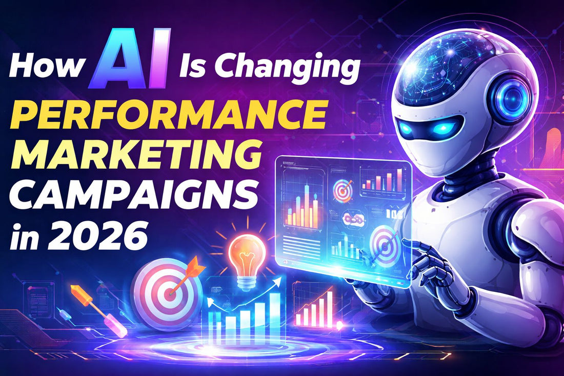 How AI Is Changing Performance Marketing Campaigns in 2026