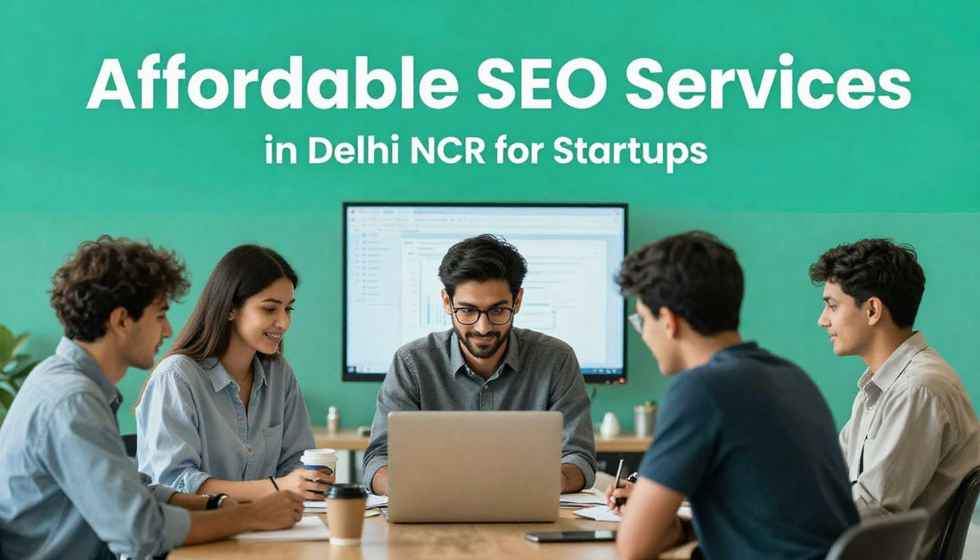 Best SEO Services in Delhi NCR for Startups